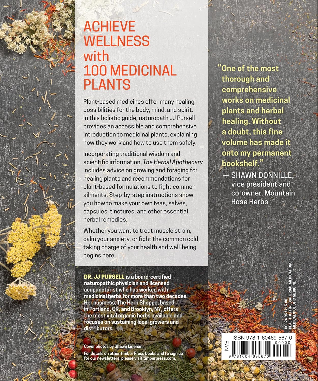 The Herbal Apothecary: 100 Medicinal Herbs and How to Use Them- JJ Pursell