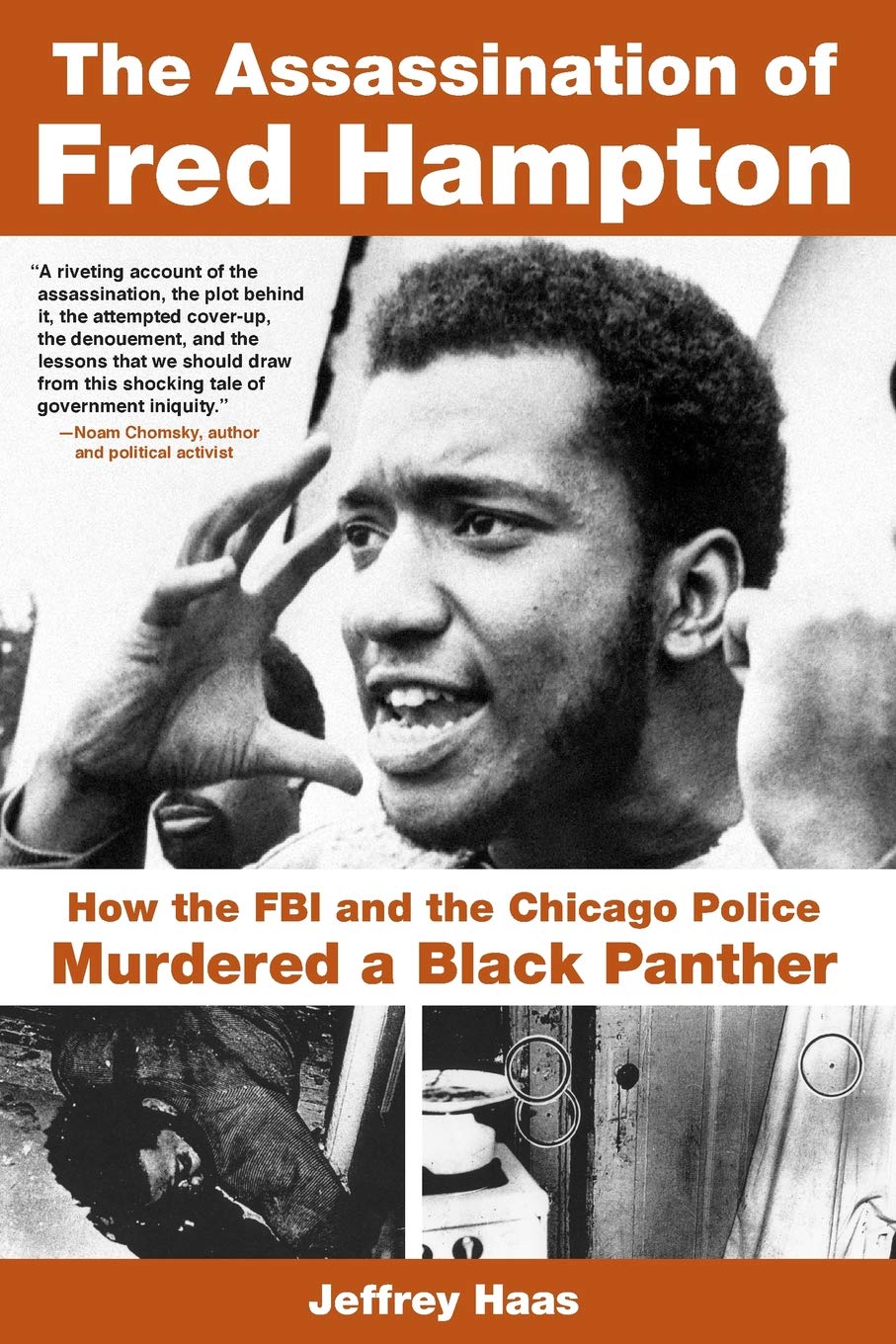 The Assassination of Fred Hampton: How the FBI and the Chicago Police Murdered a Black Panther